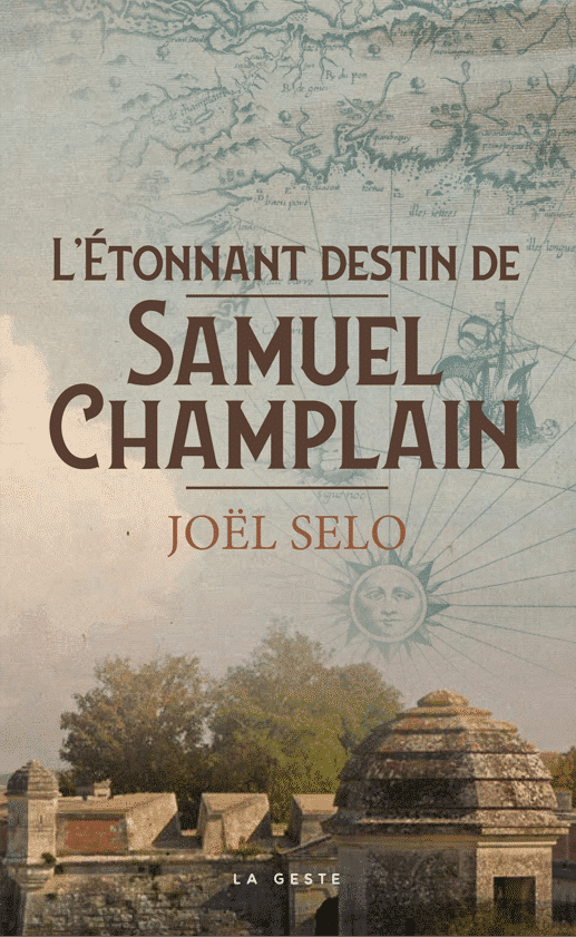 Couverture du livre L'étonnant destin de Samuel Champlain par Joël SELO
